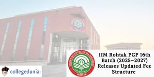 IIM Rohtak Releases PGP 16th Batch Updated Fee Structure, Check Details Here!